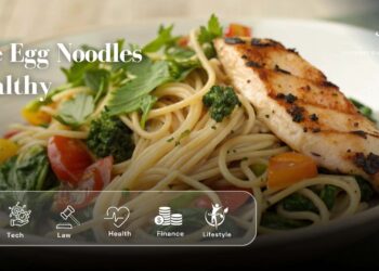 Are Egg Noodles Healthy